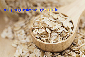 [TTGM] 9 loại thực phẩm tự nhiên giúp xây dựng cơ bắp