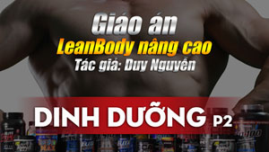 Leanbody nâng cao - Thực đơn mẫu của Duy Nguyễn P2