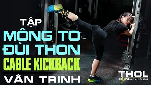 Bài tập mông cao hông rộng - Nữ gymer không thể bỏ qua -THOL