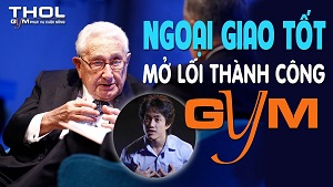 Ngoại giao trong cuộc sống - Thiếu sót lớn của Gymer - THOL