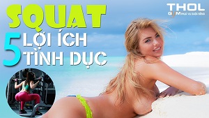 Squat và 5 lợi ích tình dục đặc biệt dành cho phái nữ - THOL