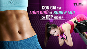 Vlog DN - Bí quyết chinh phục thân hình khỏe khoắn bụng thon, lưng gọn