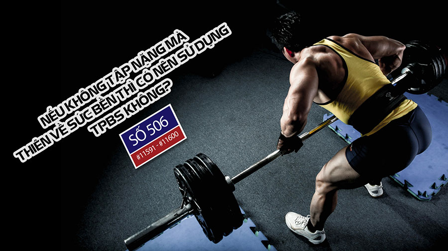 Nếu không tập nặng mà thiên về sức bền thì có nên sử dụng TPBS không?