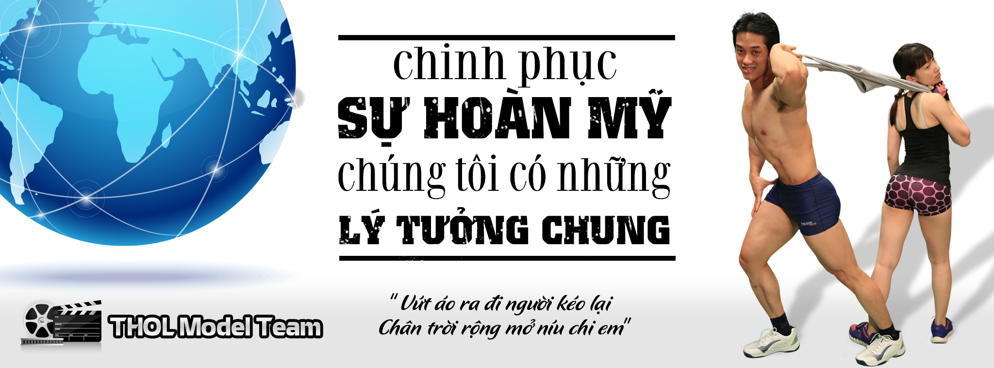 THOL Model Team - Chúng tôi có cùng lý tưởng chung