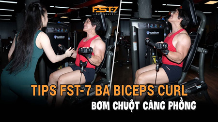 Bơm chuột căng cứng BA BICEPS CURL Tip FST7