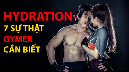 Hydration là gì? 7 lợi ích gymer cần biết