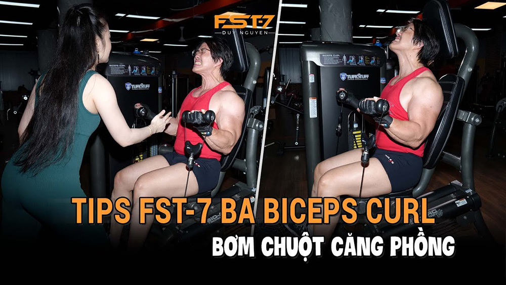 Tip FST-7: BA Biceps Curl bơm chuột căng cứng to đùng 7 sets liên tục