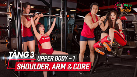 GNTK Lv3: Tập vai tay bụng free weight với máy PPL, PPF