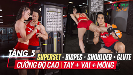 Gym nữ Superset độ MÔNG Vai tay Glutes