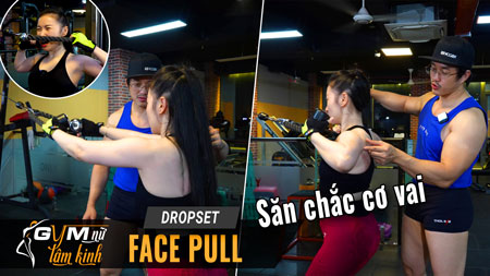 DROPSET Facepull Kéo vai sau với cable săn chắc thon gọn vai nữ