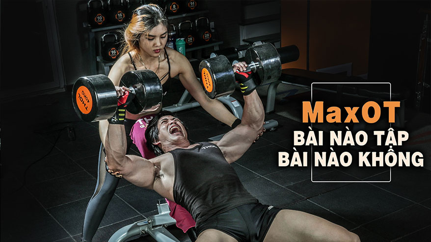 MaxOT: Bài nào tập? Bài nào không?