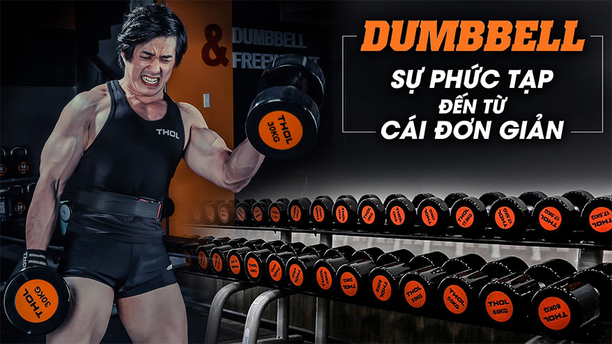 Dumbbell - Sự phức tạp đến từ cái đơn giản - THOL