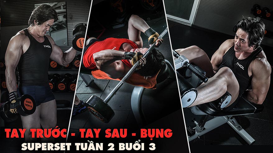 Superset - Tuần 2 buổi 3 - Tay trước, tay sau, bụng - THOL