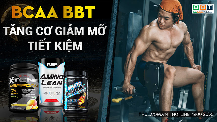 BCAA BBT - Tăng cơ giảm mỡ tiết kiệm cho gymer