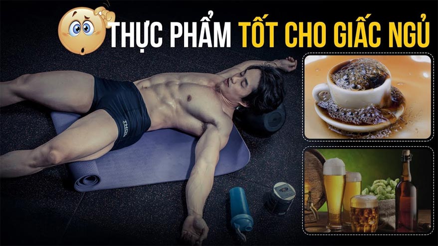 Những món ăn tự nhiên giúp gymer có giấc ngủ ngon