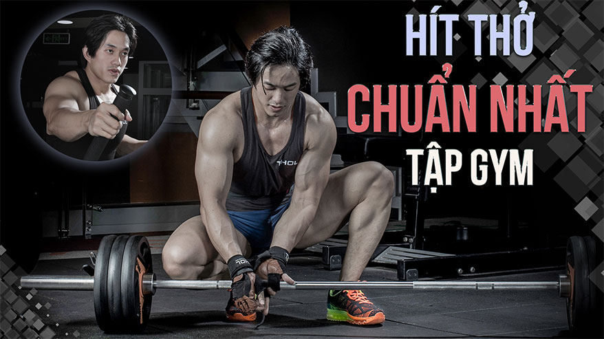 Hướng dẫn hít thở đúng nhất khi tập GYM – THOL