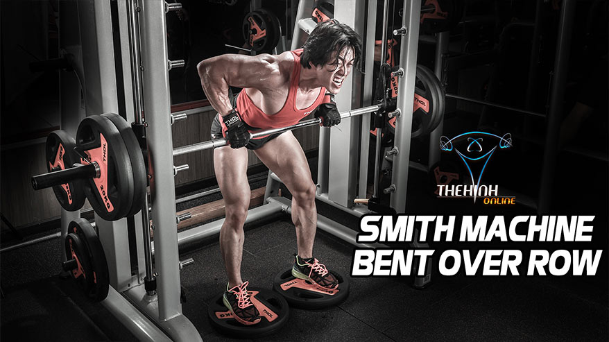 Smith Machine Bent Over Row Tập Lưng Giữa To Khỏe