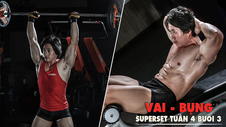 SuperSet Tuần 4 Buổi 3 Vai Bụng
