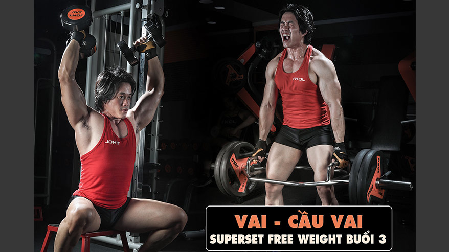 SuperSet Free Weight Buổi 3 Vai Cầu Vai