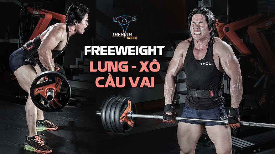 [Video] Free weight B3 - Kỹ thuật tập lưng, xô và cầu vai