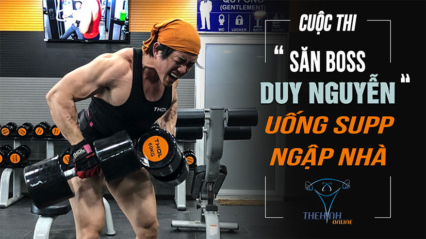 Duy Nguyễn uống supp ngập nhà