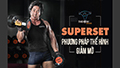 Superset Phương pháp thể hình giảm mỡ hay